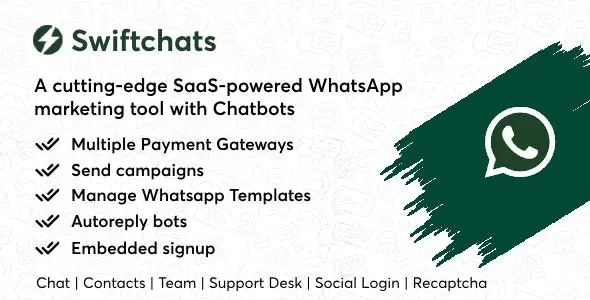 Swiftchats - SaaS enabled Whatsapp marketing tool with chat bots - v1.9